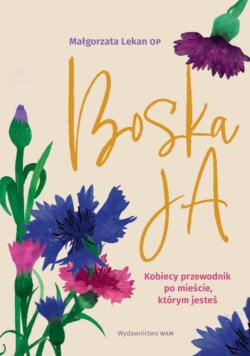 Boska Ja. Kobiecy przewodnik po mieście, którym jestem