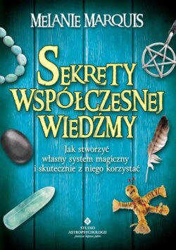 Sekrety współczesnej wiedźmy