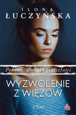 Pokonać demony przeszłości. Wyzwolenie z więzów