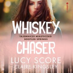 Whiskey Chaser. Tajemnicze miasteczko Bootleg Springs