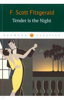 Tender Is the Night = Ночь нежна