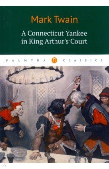 A Connecticut Yankee in King Arthur's Court