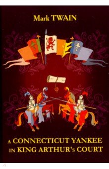 A Connecticut Yankee in King Arthur's Court