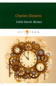 Little Dorrit. Riches. Book The Second