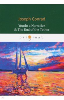 Youth. A Narrative & The End of the Tether