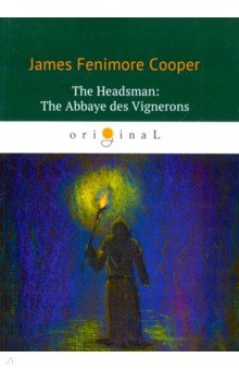 The Headsman. The Abbaye des Vignerons