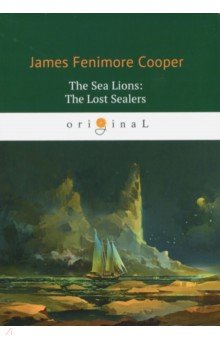 The Sea Lions. The Lost Sealers