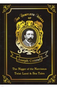 The Nigger of the Narcissus, Twixt Land & Sea Tales