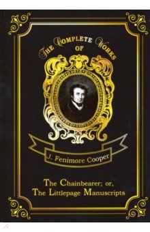 The Chainbearer; or, The Littlepage Manuscripts