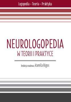 Neurologopedia w teorii i praktyce. cz. 3