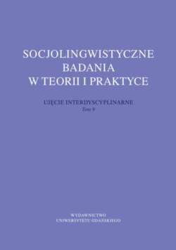 Socjolingwistyczne badania w teorii i praktyce. Ujęcie interdyscyplinarne. Tom 9