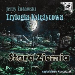 Trylogia Księzycowa - Stara Ziemia