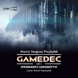 Gamedec. Część 2. Sprzedawcy lokomotyw