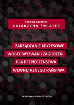 Zarządzanie kryzysowe wobec wyzwań i zagrożeń dla bezpieczeństwa wewnętrznego państwa