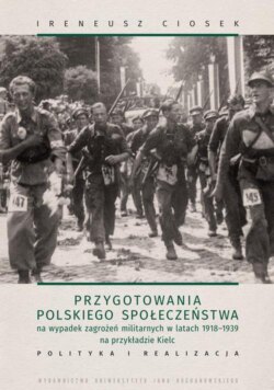 Przygotowania polskiego społeczeństwa na wypadek zagrożeń militarnych w latach 1918-1939 na przykładzie Kielc