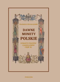 Pieniądze Piastów od czasów najdawniejszych do roku 1300