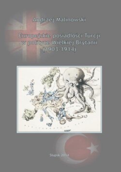 Europejskie posiadłości Turcji w polityce Wielkiej Brytanii (1903-1914)