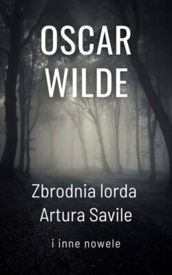 Zbrodnia lorda Artura Savile i inne nowele