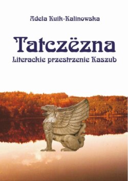 Tatczezna. Literackie przestrzenie Kaszub