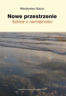 Nowe przestrzenie. Szkice o namiętności