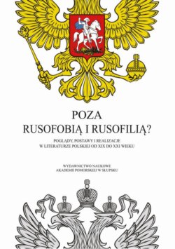 Poza rusofobią i rusofilią?