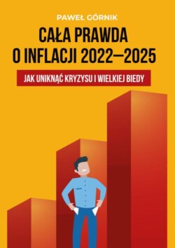 Cała prawda o inflacji 2022–2025. Jak uniknąć kryzysu i wielkiej biedy