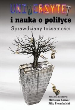 Uniwersytet i nauka o polityce. Sprawdziany tożsamości