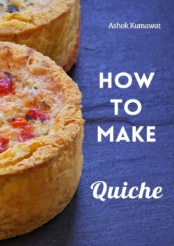 How to Make Quiche
