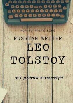 How to Write Like Russian Writer Leo Tolstoy