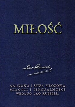 Miłość. Naukowa i żywa filozofia miłości i seksualności