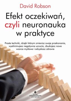 Efekt oczekiwań, czyli neuronauka w praktyce