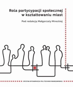 Rola partycypacji społecznej w kształtowaniu miast