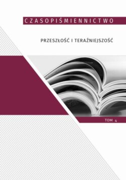 Czasopiśmiennictwo. Przeszłość i teraźniejszość, t. 4