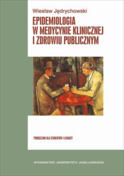 Epidemiologia w medycynie klinicznej i zdrowiu publicznym