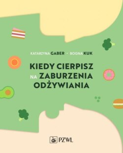 Kiedy cierpisz na zaburzenia odżywiania