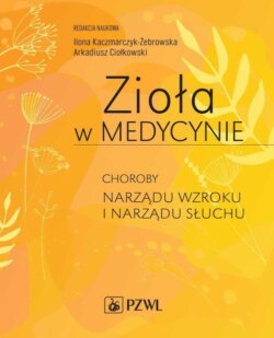 Zioła w Medycynie. Choroby narządu wzroku i narządu słuchu