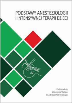 Podstawy anestezjologii i intensywnej terapii dzieci