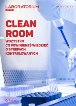 Clean room. Wszystko co powinieneś wiedzieć o strefach kontrolowanych