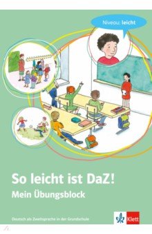 So leicht ist DaZ! Deutsch als Zweitsprache in der Grundschule. Mein Übungsblock - Niveau: leicht