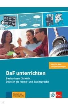 DaF unterrichten. Basiswissen Didaktik - Deutsch als Fremd- und Zweitsprache. Buch + Online