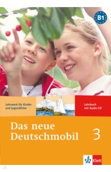 Das neue Deutschmobil 3. Lehrwerk für Kinder und Jugendliche. Lehrbuch mit Audio-CD
