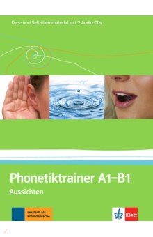 Phonetiktrainer A1-B1. Aussichten. Kurs- und Selbstlernmaterial mit 2 Audio-CDs