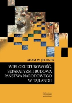 Wielokulturowość, separatyzm i budowa państwa narodowego w Tajlandii