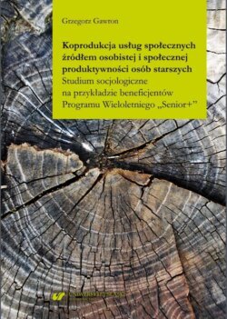 Koprodukcja usług społecznych źródłem osobistej i społecznej produktywności osób starszych. Studium socjologiczne na przykładzie beneficjentów Programu Wieloletniego „Senior+"