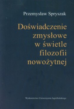 Doświadczenia zmysłowe w świetle filozofii nowożytnej