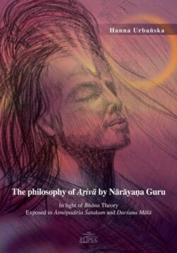 The philosophy of Aṟivŭ by Nārāyaṇa Guru