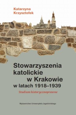 Stowarzyszenia katolickie w Krakowie w latach 1918-1939