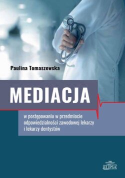 Mediacja w postępowaniu w przedmiocie odpowiedzialności zawodowej lekarzy i lekarzy dentystów