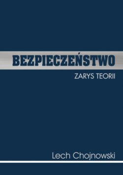 Bezpieczeństwo. Zarys teorii