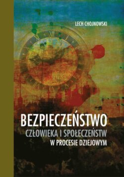 Bezpieczeństwo człowieka i społeczeństw w procesie dziejowym